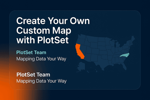 Create Your Own Custom Map with PlotSet